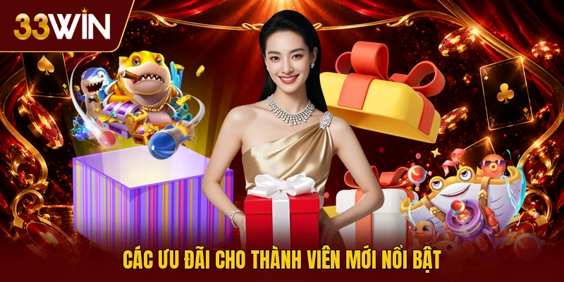 Các ưu đãi cho thành viên mới nổi bật