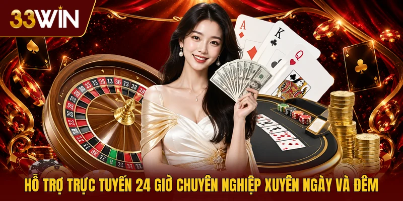 Hỗ trợ trực tuyến 24 giờ chuyên nghiệp xuyên ngày và đêm