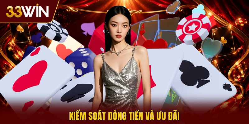 Kiểm soát dòng tiền và ưu đãi