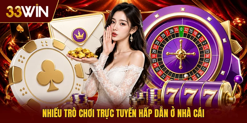 Nhiều trò chơi trực tuyến hấp dẫn ở nhà cái