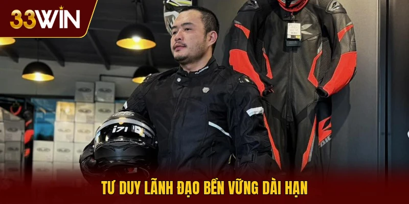 Tư duy lãnh đạo bền vững dài hạn